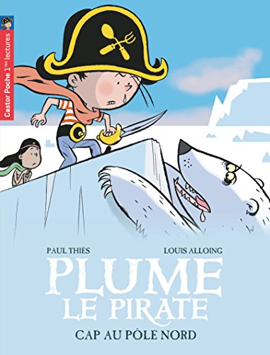 Plume le pirate, Tome 8 : Cap sur le pôle Nord