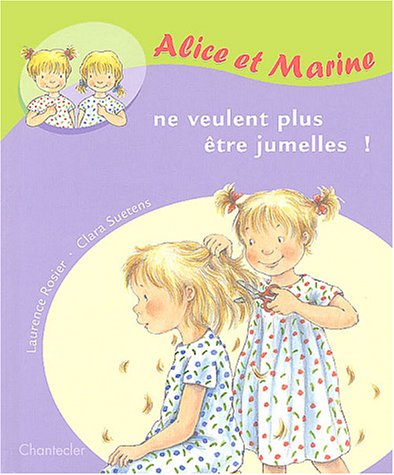 Alice et Marine ne veulent plus être jumelles !