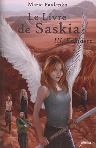 Le livre de Saskia - tome 03 : Enkidare (03)