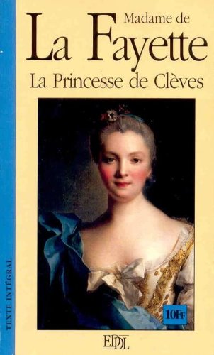 La princesse de Clèves Précédé de Histoire de la princesse de Montpensier sous le règne de Charles IX (Grands classiques)
