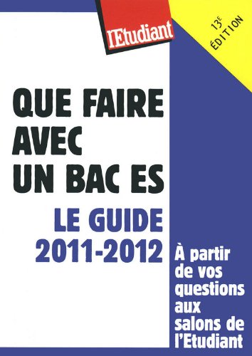 Que faire avec un BAC ES - Le guide 2011-2012