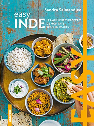 Easy Inde : Les meilleures recettes de mon pays tout en image