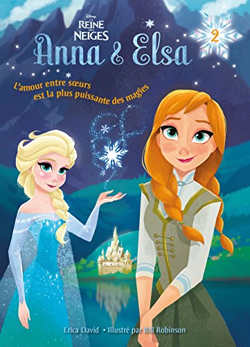 La reine des neiges - Anna et Elsa - Tome 2 - Souvenirs de magie