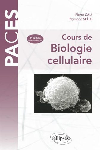 Cours De Biologie Cellulaire 4Eme Edition