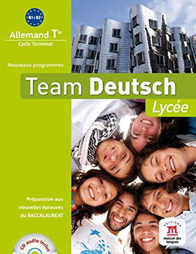 Allemand Tle Team deutsch lycée B1-B2 (1CD audio)