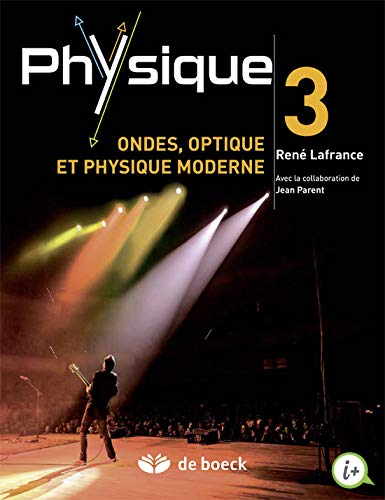 Physique 3, Ondes, optique et physique