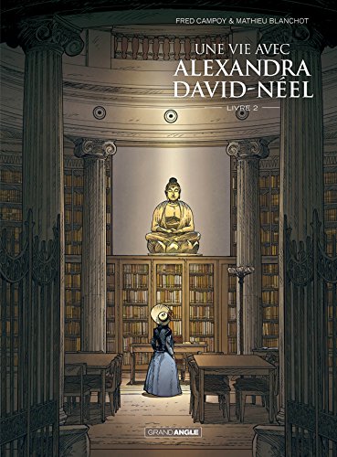 Une vie avec Alexandra David-Neel - volume 2