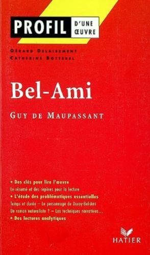 Profil d'une oeuvre : Bel-Ami, Guy de Maupassant