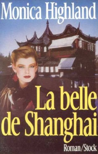 La belle de shanghai / roman