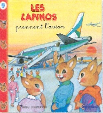 Les lapinos prennet l'avion - Lapinos