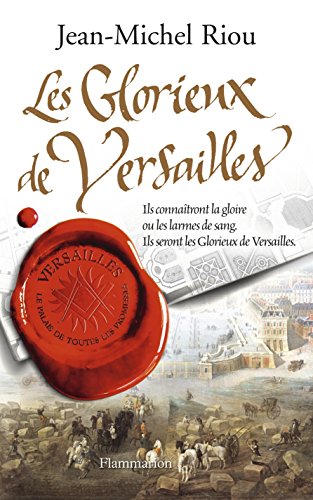 Versailles, Le palais de toutes les promesses, Tome 3 : Les Glorieux de Versailles