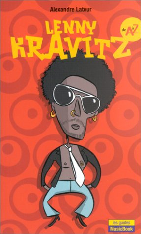 Lenny Kravitz de A à Z