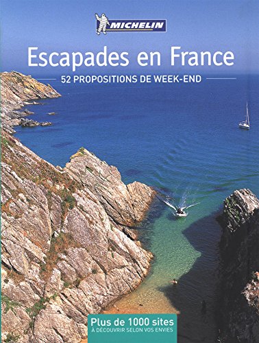 Escapades en France : 52 propositions de week-end