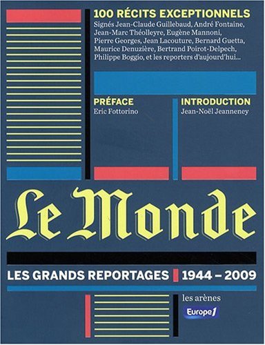 Le Monde : Les grands reportages 1944-2009