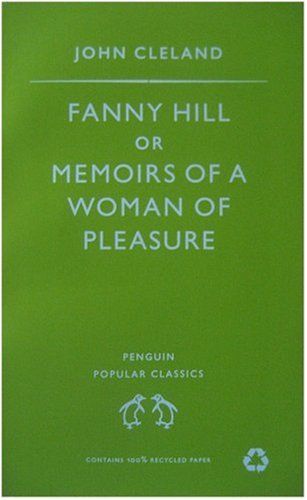 Fanny Hill: Or Memoirs Of A Woman Of Pleasure