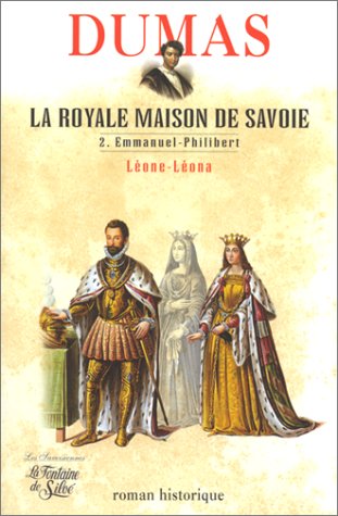 La Royale Maison de Savoie, tome 2 : Leone-leona