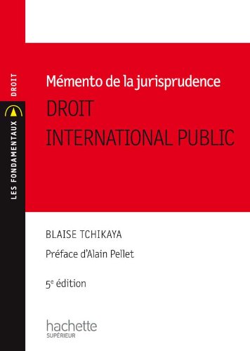 Memento de la jurisprudence du droit international public: 5ème édition