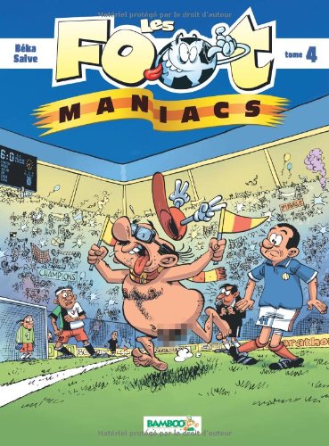 Les Foot maniacs - tome 4
