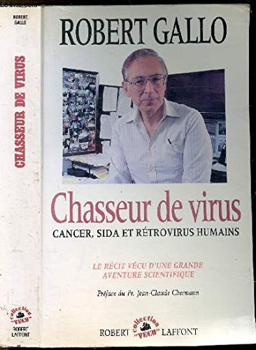 Chasseur de virus : Cancer, SIDA et rétrovirus humain