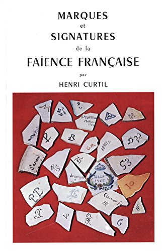 Marques et signatures de la faïence française