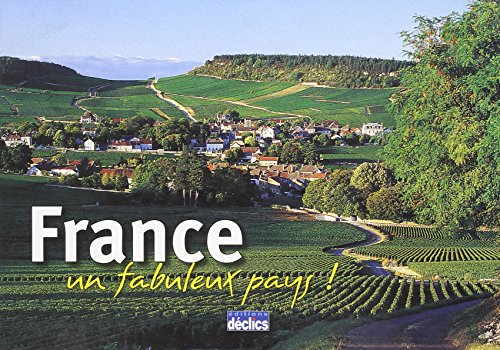 France : Un fabuleux pays !