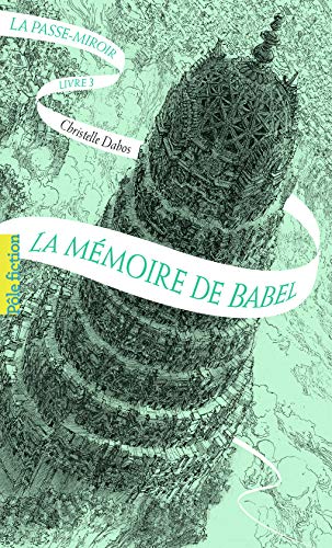 La Passe-miroir, 3: La mémoire de Babel