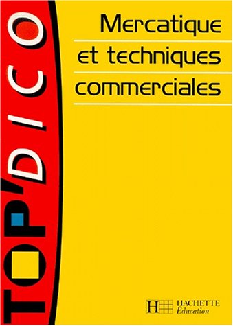 TOP' Dico Mercatique et techniques commerciales
