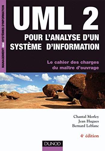 UML 2 pour l'analyse d'un système d'information - 4ème édition: Le cahier des charges du maître d'ouvrage