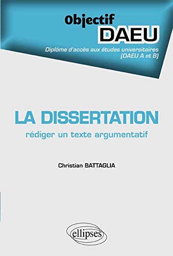 La Dissertation Rédiger un Texte Argumentatif Objectif DAEU A & B