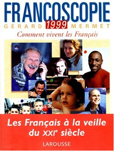 Francoscopie 1999 : Comment vivent les Français ?
