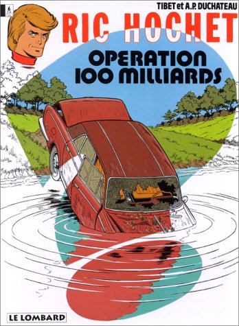 Ric Hochet, tome 29 : Opération 100 milliards