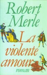 Fortune de France, Tome 5 : La Violente amour