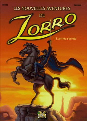 Les nouvelles aventures de Zorro, Tome 1 : L'armée secrète