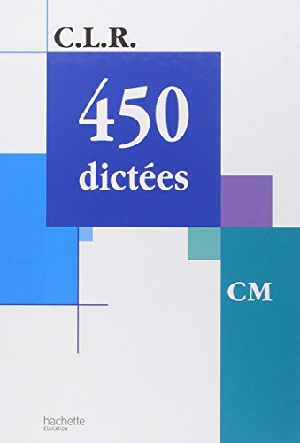 C.L.R. : 450 dictées, CM (Manuel)