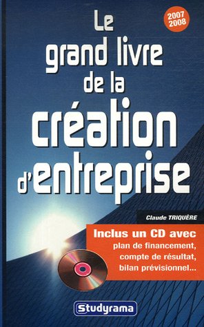 Le grand Livre de la création d'entreprise (1Cédérom)