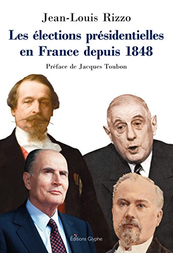 Les élections présidentielles en France depuis 1848