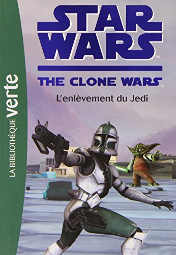 Star Wars Clone Wars 08 - L'enlèvement du Jedi