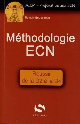 Methodologie ECN : Réussir de la D2 à la D4