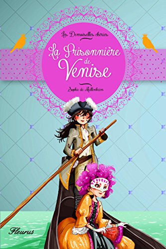 Les Demoiselles chéries, Tome 2 : La Prisonnière de Venise