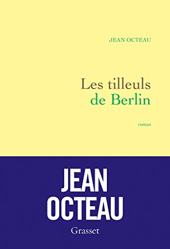 Les tilleuls de Berlin: premier roman