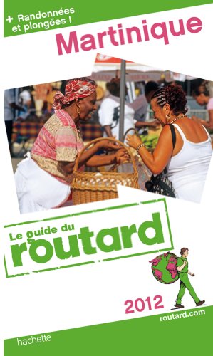 Guide du Routard Martinique 2012