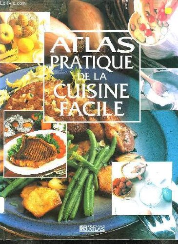 Atlas pratique : la cuisine facile