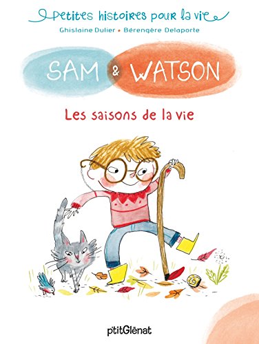 Sam & Watson et les saisons de la vie