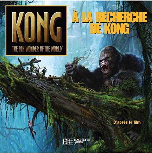 King Kong - A la recherche de King Kong