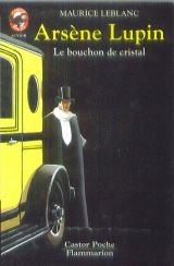 ARSENE LUPIN . LE BOUCHON DE CRISTAL