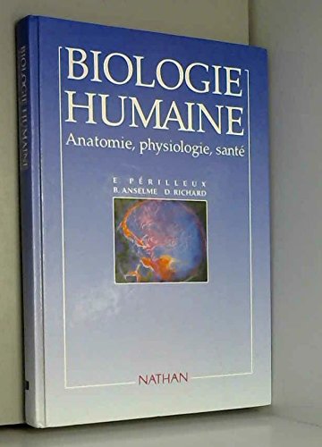 Biologie humaine : Anatomie, physiologie, santé