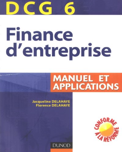 Finance d'entreprise DCG6 : Manuel et applications