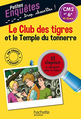 Le Club des tigres et le Temple du tonnerre - CM2 et 6e - Cahier de vacances