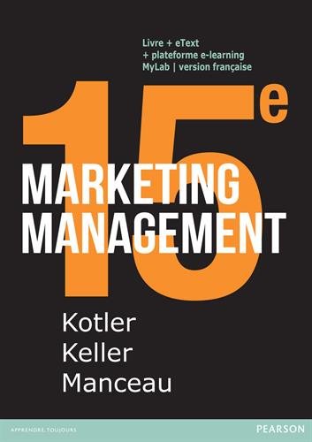 Marketing Management 15e édition : Livre + eText + MyLab : version française Licence étudiant 36 mois