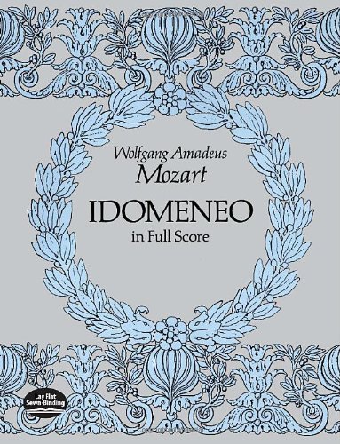 Idomeneo in Full Score: From the Breitkopf & Hartel Complete Works Edition